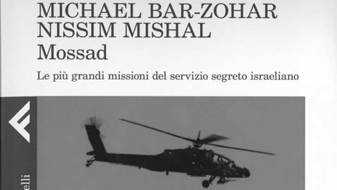 Mossad. Le più grandi missioni del servizio segreto israeliano