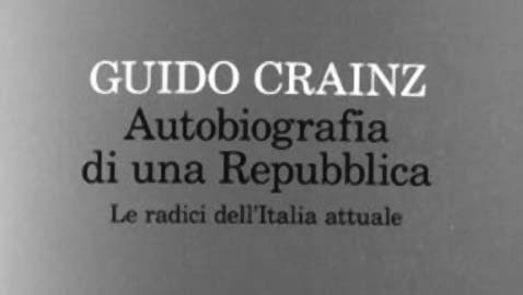 Autobiografia di una repubblica. Le radici dell’Italia attuale