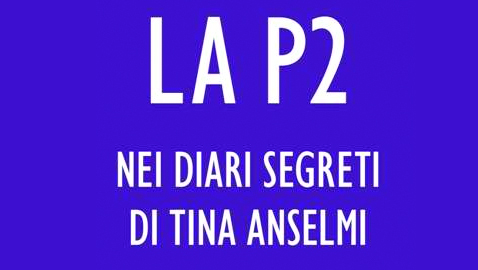 La P2 nei diari segreti di Tina Anselmi